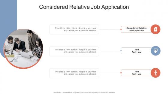 Considered Relative Job Application In Powerpoint And Google Slides Cpb