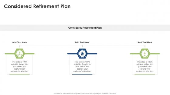 Considered Retirement Plan In Powerpoint And Google Slides Cpb