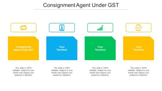 Consignment Agent Under GST Ppt Powerpoint Presentation Designs Cpb