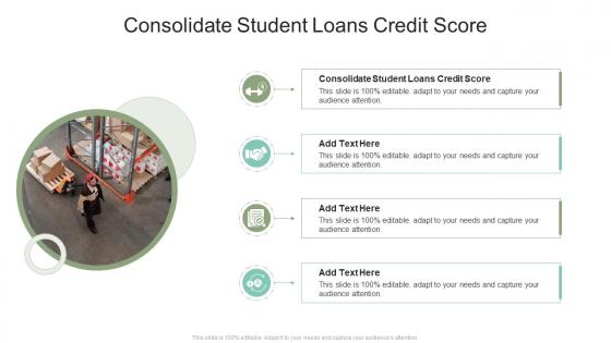 Consolidate Student Loans Credit Score In Powerpoint And Google Slides Cpb
