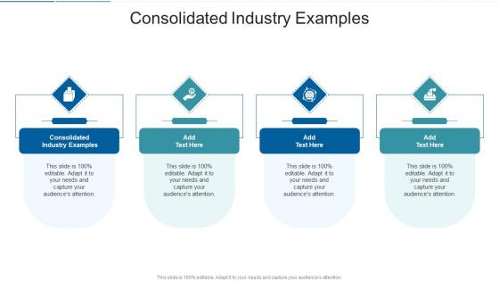 Consolidated Industry Examples In Powerpoint And Google Slides Cpb