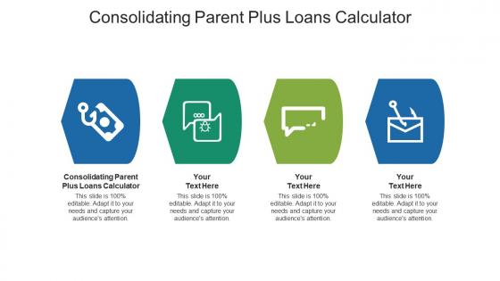 Consolidating parent plus loans calculator ppt powerpoint presentation gallery visuals cpb