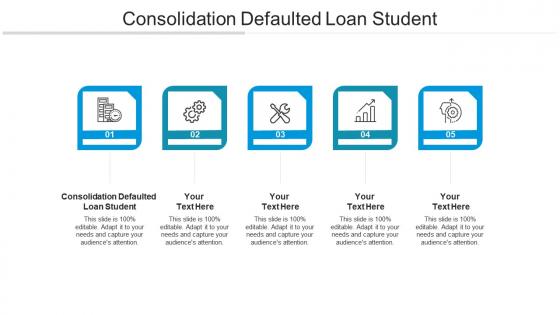 Consolidation defaulted loan student ppt powerpoint presentation ideas designs cpb