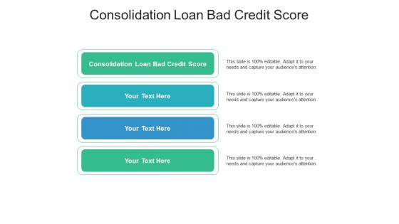 Consolidation loan bad credit score ppt powerpoint presentation icon mockup cpb