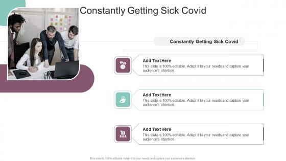 Constantly Getting Sick Covid In Powerpoint And Google Slides Cpb
