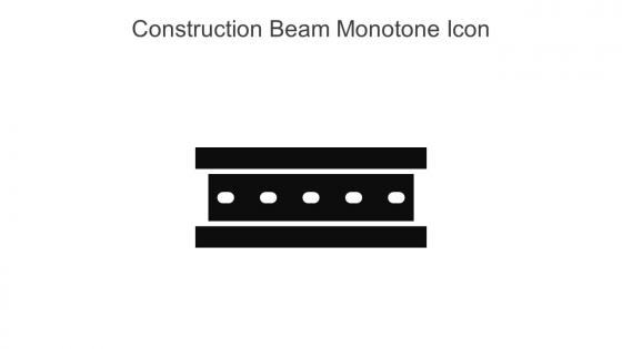 Construction Beam Monotone Icon In Powerpoint Pptx Png And Editable Eps Format