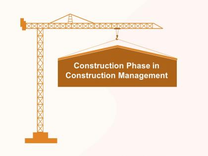 Construction phase in construction management m1181 ppt powerpoint presentation model clipart