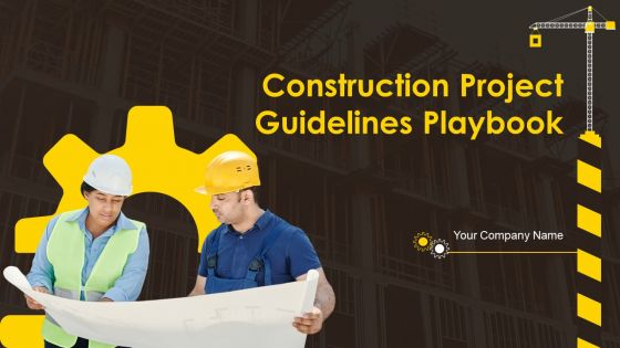 Construction Project Guidelines Playbook Powerpoint Presentation Slides