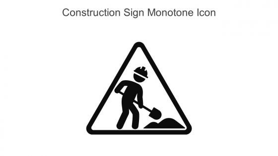 Construction Sign Monotone Icon In Powerpoint Pptx Png And Editable Eps Format