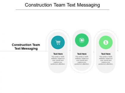 Construction team text messaging ppt powerpoint presentation model themes cpb