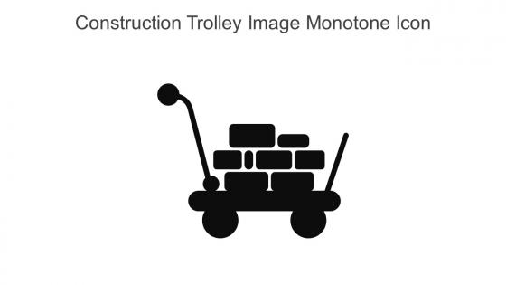 Construction Trolley Image Monotone Icon In Powerpoint Pptx Png And Editable Eps Format