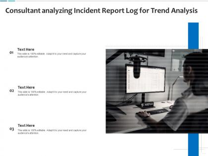 Consultant analyzing incident report log for trend analysis