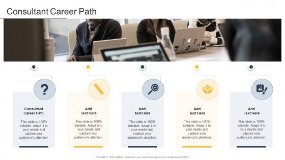 Consultant Career Path In Powerpoint And Google Slides Cpb