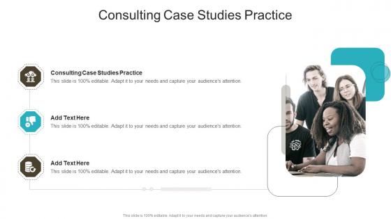 Consulting Case Studies Practice In Powerpoint And Google Slides Cpb