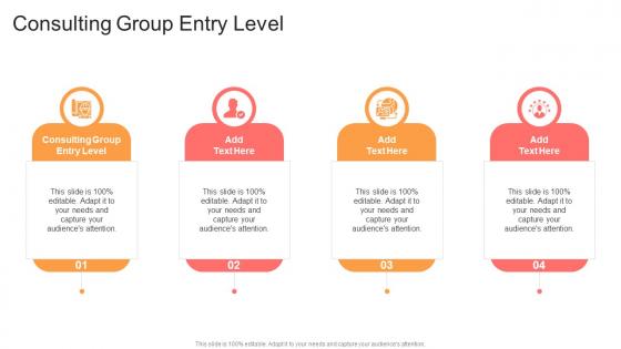 Consulting Group Entry Level In Powerpoint And Google Slides Cpb