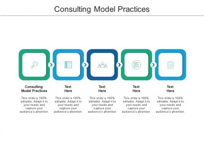 Consulting model practices ppt powerpoint presentation infographics graphics example cpb