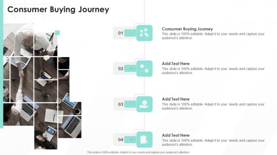 Consumer Buying Journey In Powerpoint And Google Slides Cpb