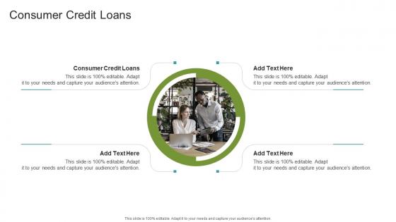 Consumer Credit Loans In Powerpoint And Google Slides Cpb