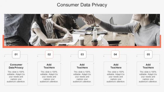 Consumer Data Privacy In Powerpoint And Google Slides Cpb