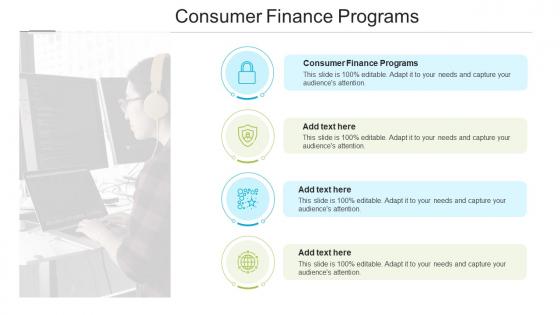 Consumer Finance Programs In Powerpoint And Google Slides Cpb