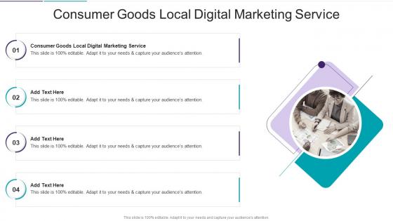 Consumer Goods Local Digital Marketing Service In Powerpoint And Google Slides Cpb
