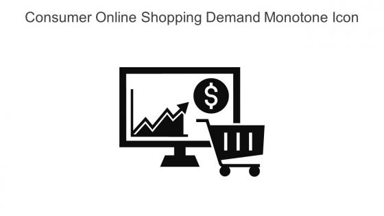 Consumer Online Shopping Demand Monotone Icon In Powerpoint Pptx Png And Editable Eps Format