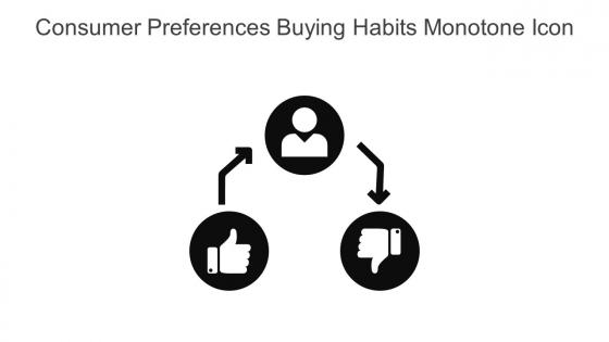 Consumer Preferences Buying Habits Monotone Icon In Powerpoint Pptx Png And Editable Eps Format