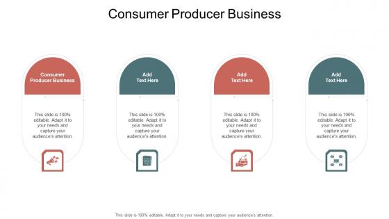 Consumer Producer Business In Powerpoint And Google Slides Cpb