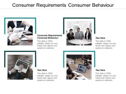 Consumer requirements consumer behaviour ppt powerpoint presentation gallery good cpb