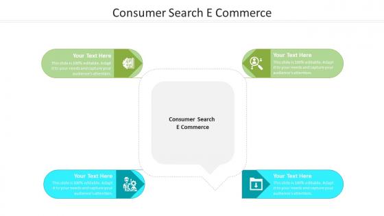 Consumer search e commerce ppt powerpoint presentation layouts design templates cpb