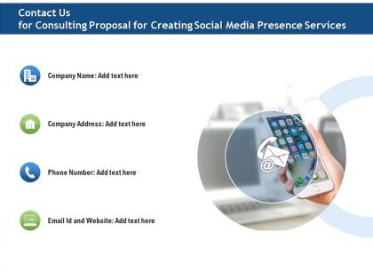 Contact us for consulting proposal for creating social media presence services ppt file brochure