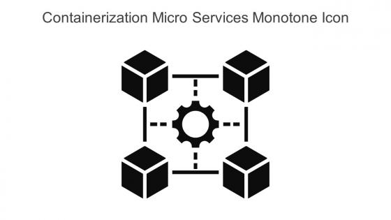 Containerization Micro Services Monotone Icon In Powerpoint Pptx Png And Editable Eps Format
