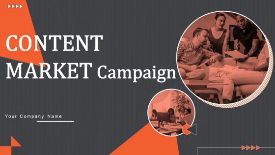 Content Market Campaign Powerpoint Ppt Template Bundles MKD MD