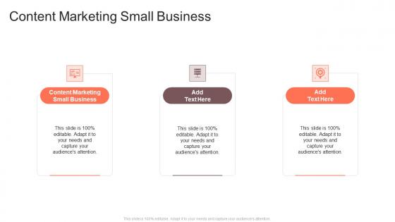 Content Marketing Small Business In Powerpoint And Google Slides Cpb