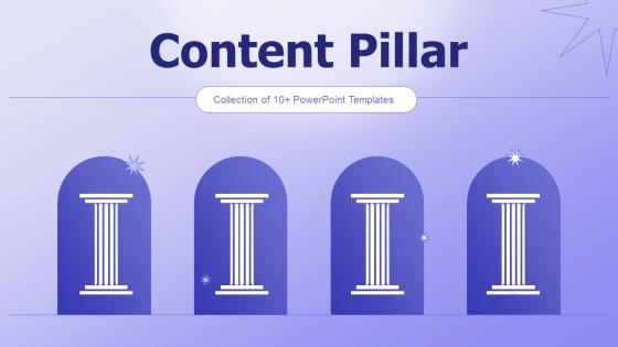 Content Pillar Powerpoint Ppt Template Bundles