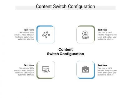 Content switch configuration ppt powerpoint presentation graphics cpb