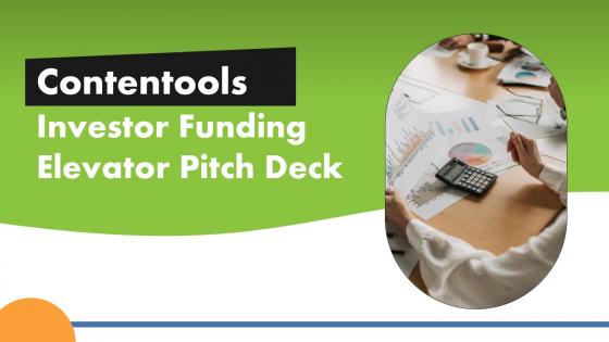 Contentools Investor Funding Elevator Pitch Deck Ppt Template