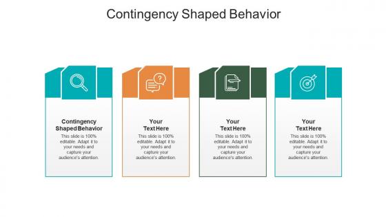 Contingency shaped behavior ppt powerpoint presentation outline templates cpb
