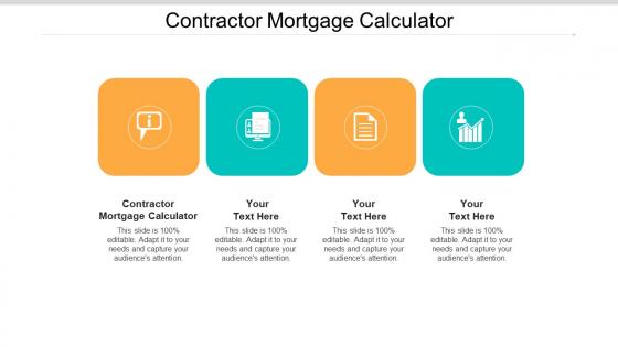 Contractor mortgage calculator ppt powerpoint presentation file visuals cpb