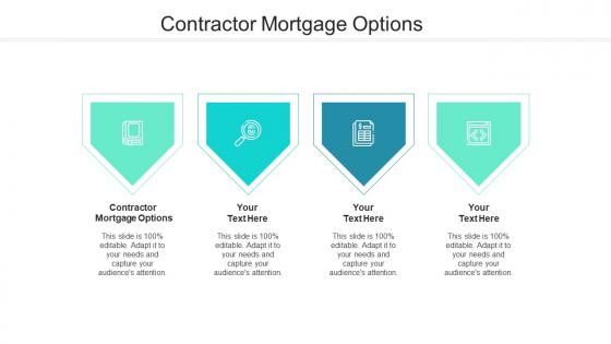 Contractor mortgage options ppt powerpoint presentation outline gallery cpb