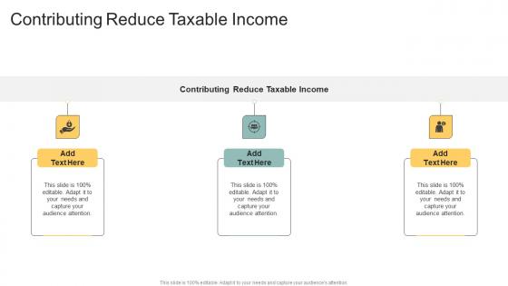 Contributing Reduce Taxable Income In Powerpoint And Google Slides Cpb