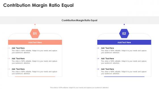 Contribution Margin Ratio Equal In Powerpoint And Google Slides Cpb