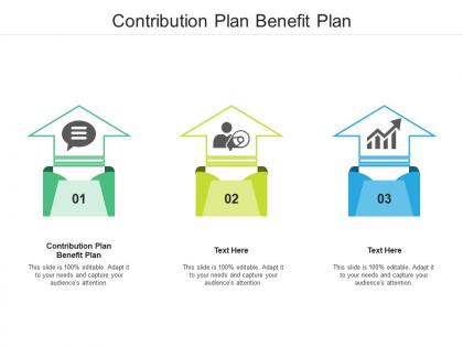 Contribution plan benefit plan ppt powerpoint presentation pictures topics cpb