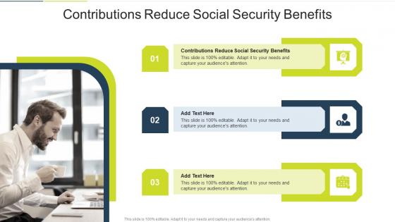 Contributions Reduce Social Security Benefits In Powerpoint And Google Slides Cpb
