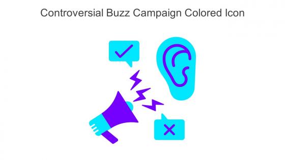 Controversial Buzz Campaign Colored Icon In Powerpoint Pptx Png And Editable Eps Format