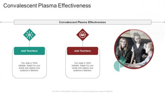 Convalescent Plasma Effectiveness In Powerpoint And Google Slides Cpb