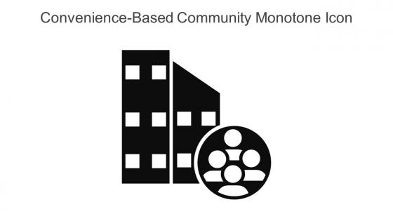 Convenience Based Community Monotone Icon In Powerpoint Pptx Png And Editable Eps Format