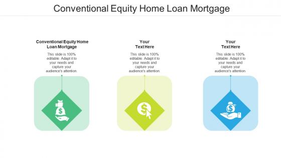 Conventional equity home loan mortgage ppt powerpoint presentation infographics samples cpb