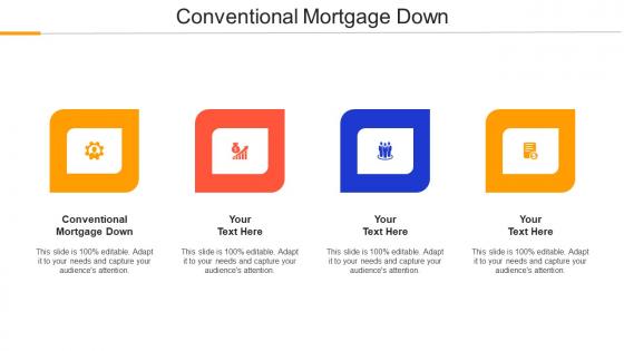 Conventional Mortgage Down Ppt Powerpoint Presentation Ideas Visuals Cpb