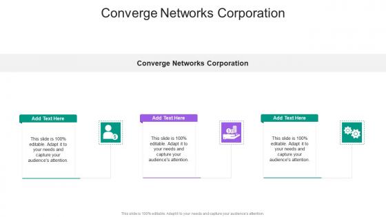 Converge Networks Corporation In Powerpoint And Google Slides Cpb